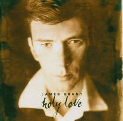 James Grant : Holy Love